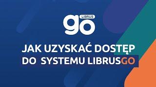 LibrusGO – Jak uzyskać dostęp do systemu LibrusGO (uczestnik zajęć)