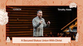 A Secured Status: Union with Christ // Colossians 3:1-4 // Watermark Community Church