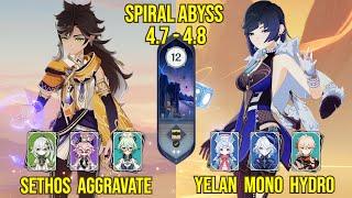 C1 Sethos Aggravate & C0 Yelan Mono Hydro | Spiral Abyss Version 4.8 - 4.7 | Genshin Impact