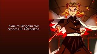 Kyojuro Rengoku raw scenes HD -1080p60fps // kimetsu no yaiba [English dub] download free.