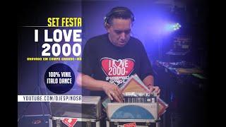 Set Festa I Love 2000 Vol 2 by DJ Marquinhos Espinosa (100% Vinil Italo Dance)