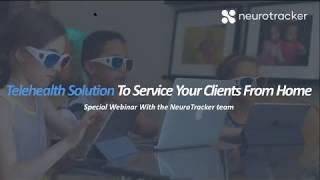 NeuroTracker Webinar: Telehealth Solution To Service Your Clients From Home