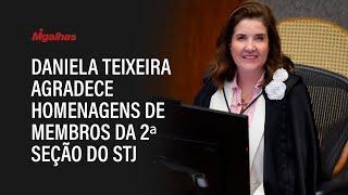 Ministra Daniela Teixeira agradece homenagens de membros da 2ª seção do STJ