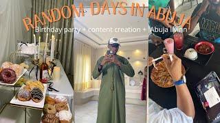 RANDOM DAYS IN ABUJA | Abuja livinnn + Birthday party + content creation