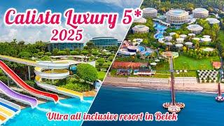 Calista Luxury Resort 5* 2025 / Belek Antalya Turkey 