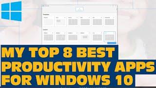 The Best Productivity Apps for Windows 10 Everyone Should Install Now!