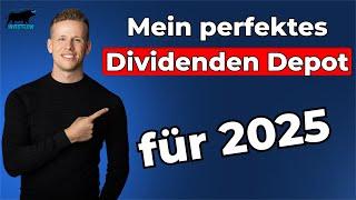 Mein perfektes Dividenden Depot für 2025...wie ich es bauen würde!