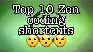 top 10 zen coding shortcuts!!