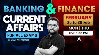 25-27 Feb Current Affairs | Banking & Finance Current Affairs 2025 | For All Exams | Veer Ashutosh