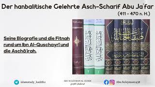 Der hanbalitische Gelehrte Asch-Scharif Abu Ja'far. Biografie & die Fitnah rund um Ibn Al-Quschayri.