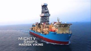 The Maersk Viking - Mighty Ships (Maersk Drilling) HD