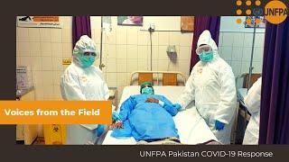 UNFPA Pakistan COVID 19 Response - Voices from the Field