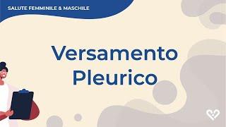 Versamento pleurico: cos'è, diagnosi e cura