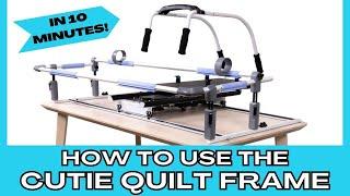 New Cutie Quilt Frame - How to Use the Cutie Breeze Quilting Frame!