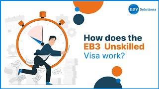 What is BDV Solutions? How does the EB3 Unskilled Visa process work with BDV Solutions?