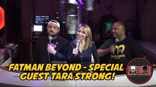 Fatman Beyond - Special Guest Tara Strong!