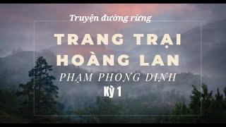 Truyện đường rừng - Trang trại Hoàng Lan - Phạm Phong Dinh - Kỳ 1