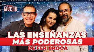 Las ENSEÑANZAS más PODEROSAS de FER BROCA | De Todo Un Mucho Martha Higareda y Yordi Rosado