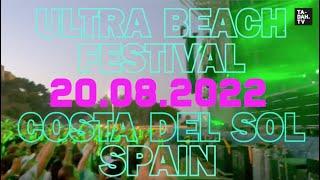 Ultra Beach Costa del Sol 2022 | TA-DAH.TV