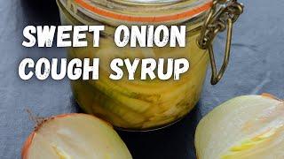 SWEET ONION COUGH SYRUP #homemadecoughsyrup #honeyandonion #onioncoughsyrup