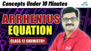 Arrhenius Equation for Chemical Kinetics | Quick Video Revision | Get 4 Marks in NEET 2025