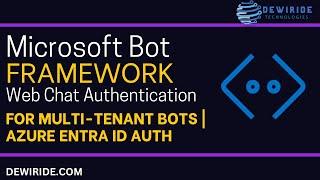 Microsoft Bot Framework Web Chat Authentication for Multi-Tenant Bots C# | Azure Bot Entra ID Auth