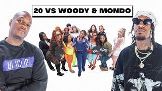 20 WOMEN VS : LIL WOODY & YSL MONDO