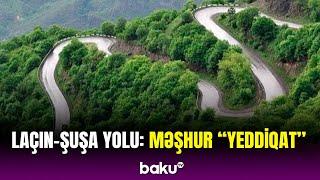 Laçın-Şuşa yolunun möhtəşəm görüntüsü