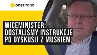 Wiceminister przyznaje: dostaliśmy instrukcje po dyskusji z Muskiem. Ujawnia szczegóły