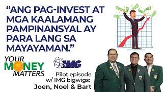 Investment at Financial Literacy, para lang sa mayayaman? Alamin mula sa  IMG Financial Experts