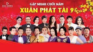 XUÂN PHÁT TÀI 9 FULL | Hoài Linh - Trường Giang - Xuân Hinh | GALA HÀI TẾT - GẶP NHAU CUỐI  NĂM