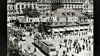 Frankfurt 1930 -  Zeil - Oper - Rathaus - Dom - Römerberg - Stadionbad