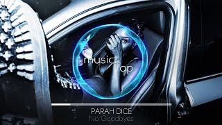 Parah Dice - No Goodbyes