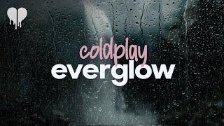 coldplay - everglow (lyrics)