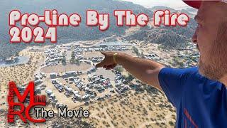 Pro-Line By The Fire 2024 - The Movie