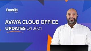 Avaya Cloud Office Updates q4 2021 - BrantTel Networks