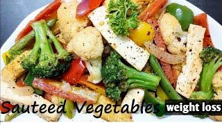 Sautéd Mix Vegetables | Healthy Recipe | Weight Loss Journey | Must Try Recipe