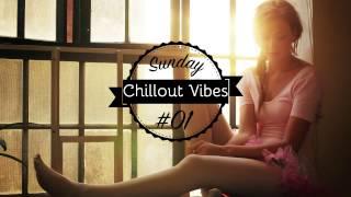 Sunday Chillout Vibes #01  │ 2015 Vocal Deep House Mix [HD]