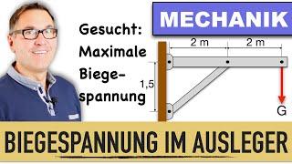 Biegespannung am Ausleger | maximale Biegespannung | Festigkeitslehre | größtes Biegemoment