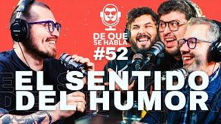 DE QUE SE HABLA #52 - EL SENTIDO DEL HUMOR "SOMOS EL FRENTE AMPLIO DE LA COMEDIA"