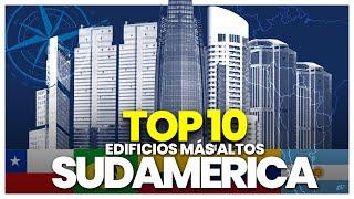 Los 10 edificios más altos de Sudamérica 2023