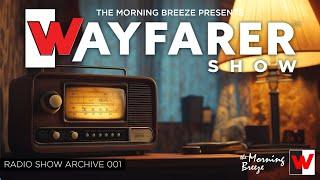 The Wayfarer Show - The Morning Breeze Archive 001