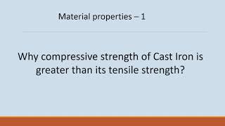 Why compressive strength of cast iron is greater than its tensile strength?