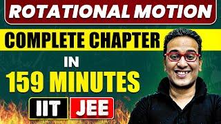 ROTATIONAL MOTION in 159 Minutes || Full Chapter Revision || Class 11th JEE