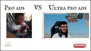 Pro ads  VS ultra pro ads  _ Funny video