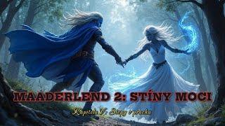 MAADERLEND 2: STÍNY MOCI | Kapitola V: Stopy v prachu (FANTASY CZ)