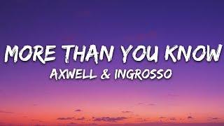 Axwell Λ Ingrosso - More Than You Know (Lyrics)