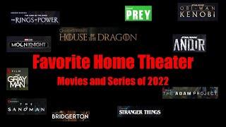 Favorite Home Theater Movies and Series of 2022