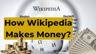 How Wikipedia Makes Money