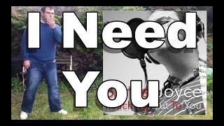 MY FIRST YOUTUBE VIDEO  - I Need You - Bartie Joyce